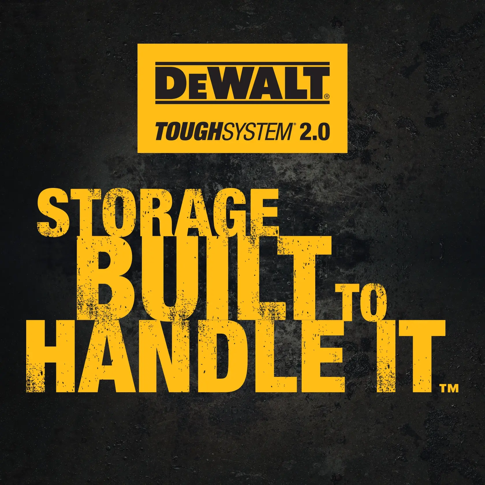 DEWALT ToughSystem 2.0 promotional graphic with the slogan 'Storage Built to Handle It' in large, bold yellow lettering on a dark, textured background.